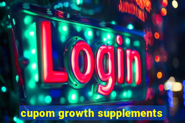 cupom growth supplements